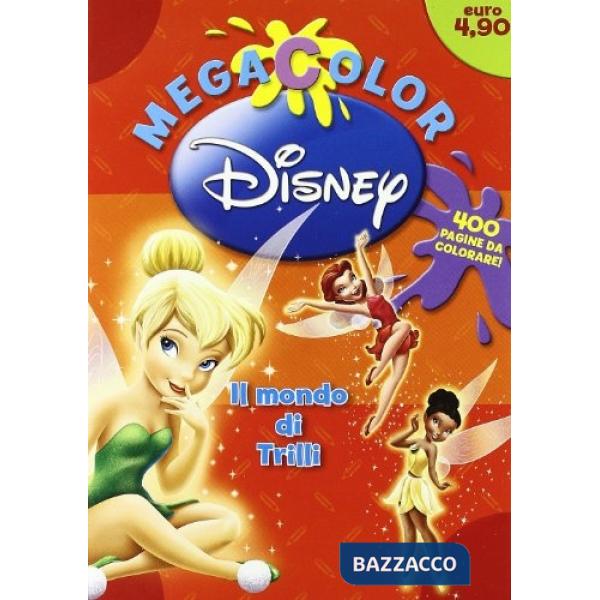 Mondo di Trilli. Ediz. illustrata (Il)