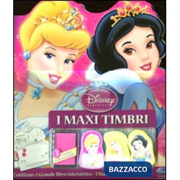 Principesse. I maxi timbri. Con gadget
