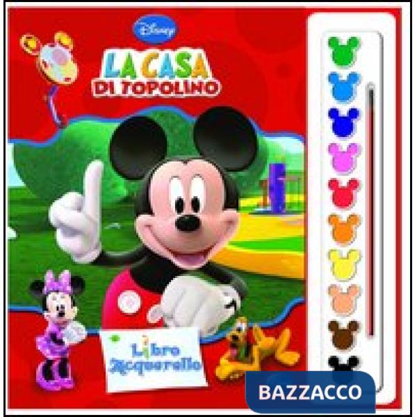 Casa di Topolino. Libro acquerello. Ediz. illustrata. Con gadget (La)