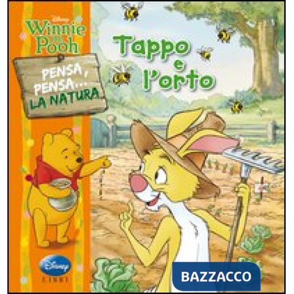 Winnie the Pooh. Tappo e l'orto. Pensa, pensa... la natura. Ediz. illustrata