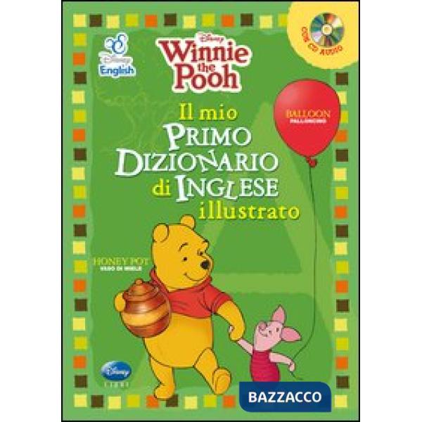 Winnie the Pooh. Il mio primo dizionario d'inglese illustrato. Con CD Audio