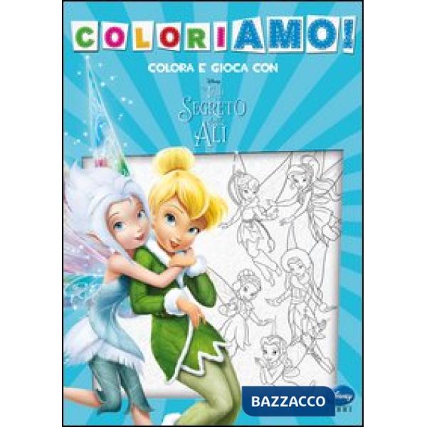 Trilli e il segreto delle ali. Coloriamo! Ediz. illustrata