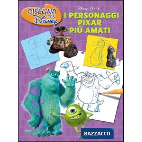 Personaggi Pixar più amati. Disegna con Disney. Ediz. illustrata (I)
