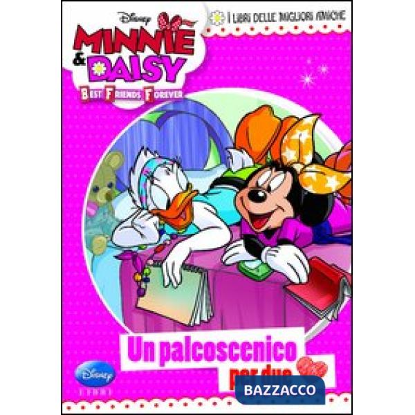 Palcoscenico per due. Minnie e Daisy. Ediz. illustrata (Un)