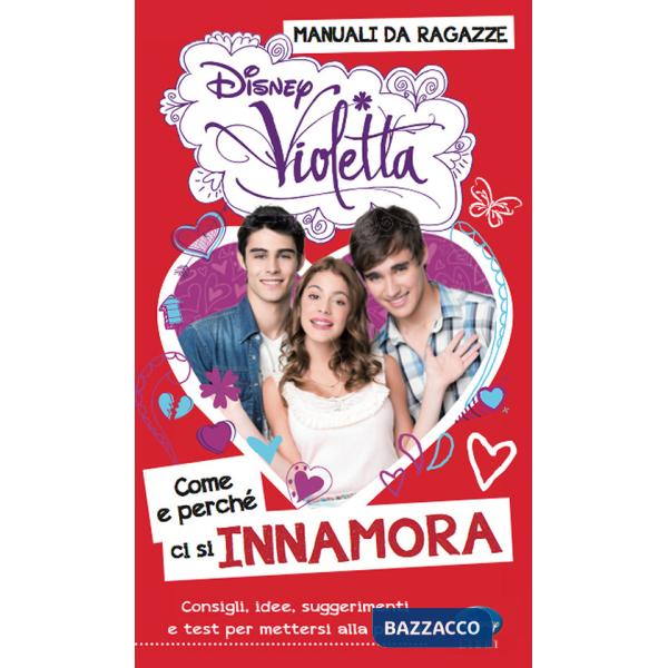 Come e perché ci si innamora. Manuali da ragazze. Violetta. Con adesivi