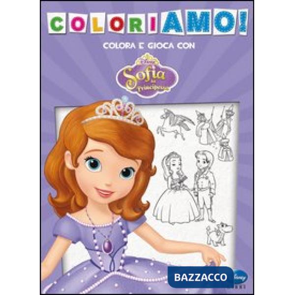 Coloriamo! Sofia la principessa. Ediz. illustrata