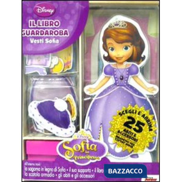 Vesti Sofia. Il libro guardaroba. Sofia la principessa. Ediz. illustrata. Con ga
