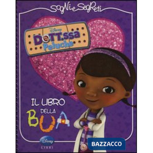 Libro della bua. Dott.ssa Peluche. Ediz. illustrata (Il)
