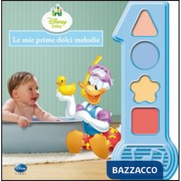 Paperino. Le mie prime dolci melodie. Libro sonoro. Ediz. illustrata