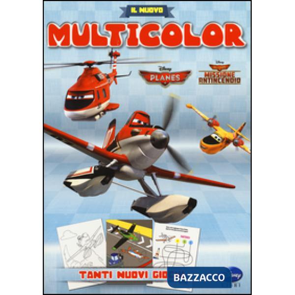 Nuovo multicolor. Planes. Missione antincendio. Ediz. illustrata (Il)