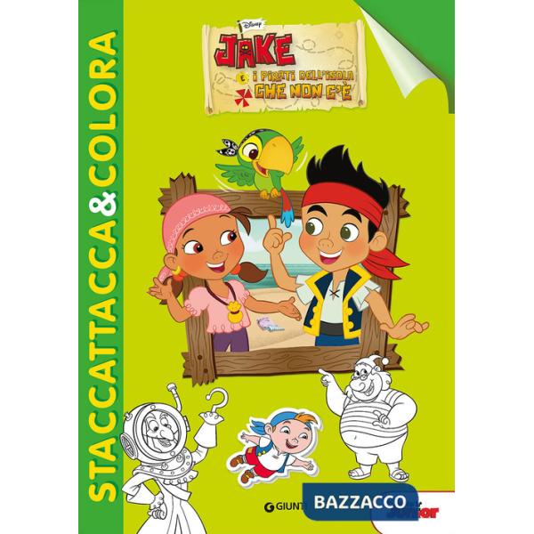 Jake e i pirati dell'isola che non c'è. Con adesivi. Ediz. illustrata