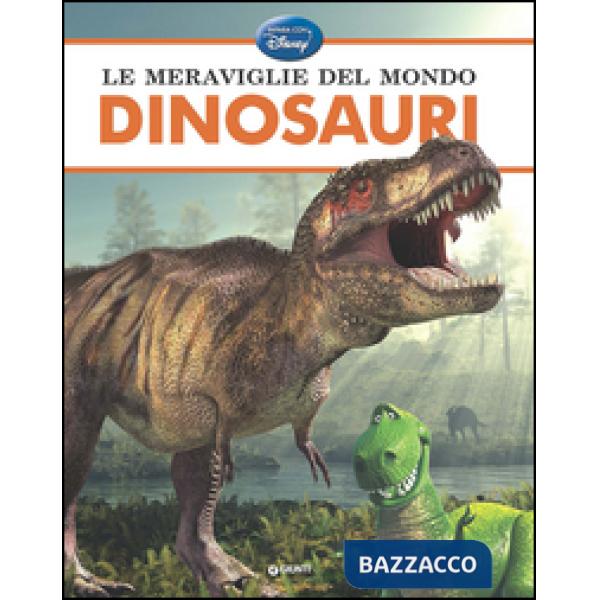 Meraviglie del mondo. Dinosauri (Le)