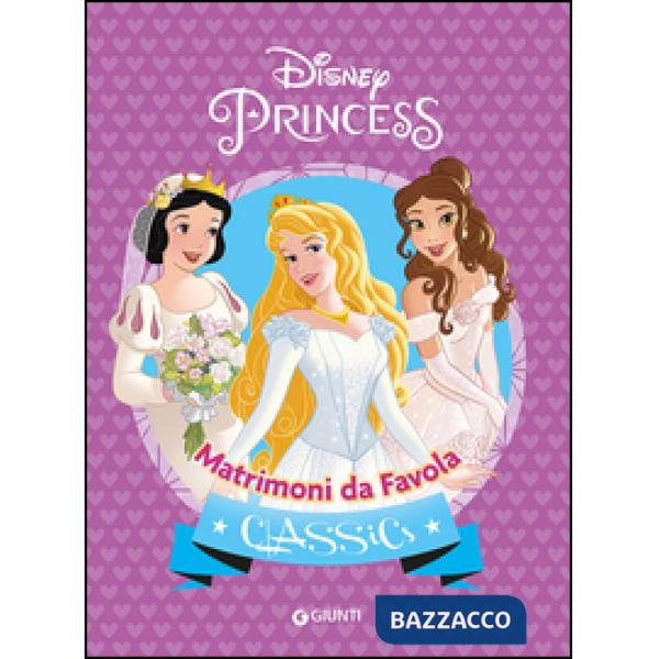 Matrimoni da favola. Principesse