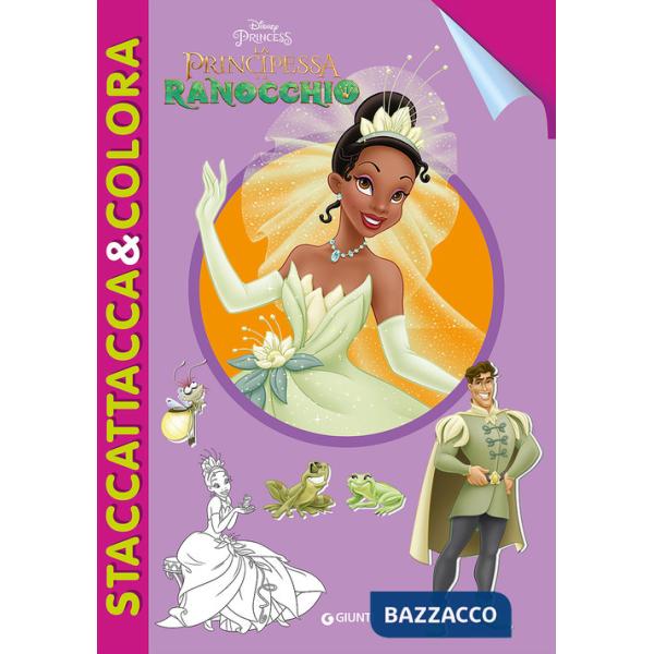 Principessa e il ranocchio. Staccattacca e colora. Con adesivi. Ediz. illustrata (La)