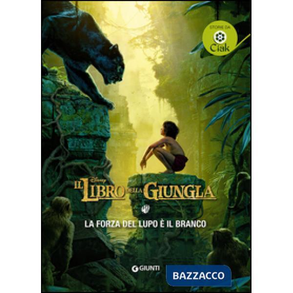 Forza del lupo è il branco. Il libro della giungla (La)