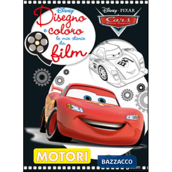 Motori. Cars. Disegno e coloro le mie storie da film. Ediz. illustrata