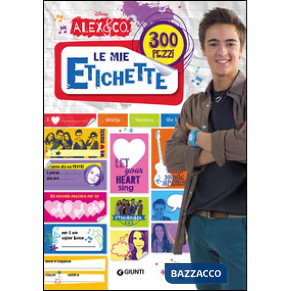Mie etichette. Alex & Co. Ediz. illustrata (Le)