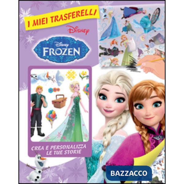 Frozen. La magia delle luci del Nord. I miei trasferelli. Crea e personalizza le tue storie. Ediz. illustrata