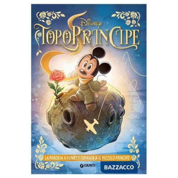 TopoPrincipe. La parodia a fumetti ispirata a Il Piccolo Principe