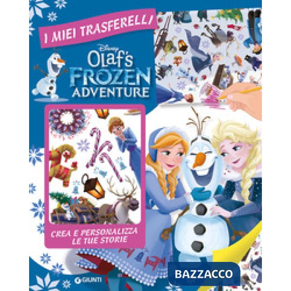 Olaf's Frozen adventure. I miei trasferelli
