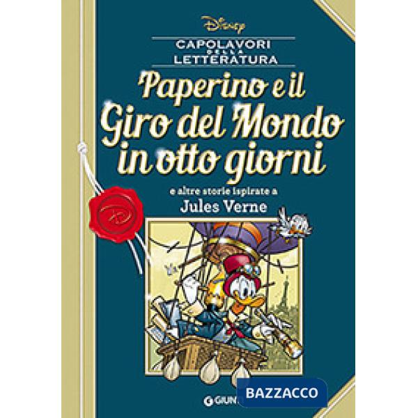 Paperino e il giro del mondo in otto giorni e altre storie ispirate a Jules Verne