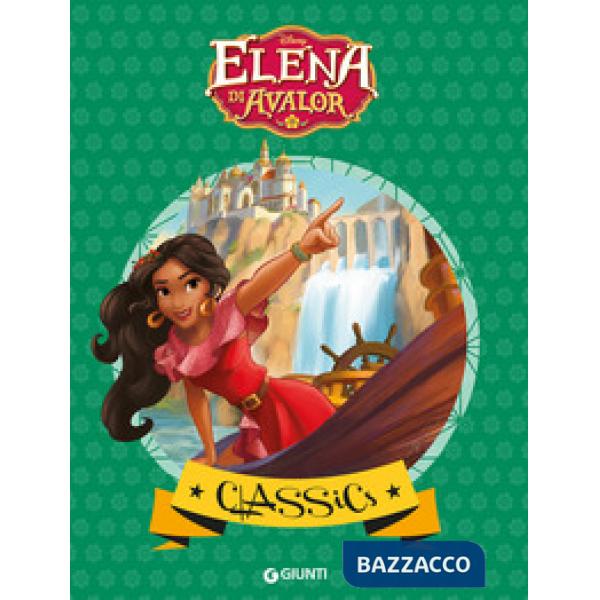 Elena di Avalor. Ediz. a colori