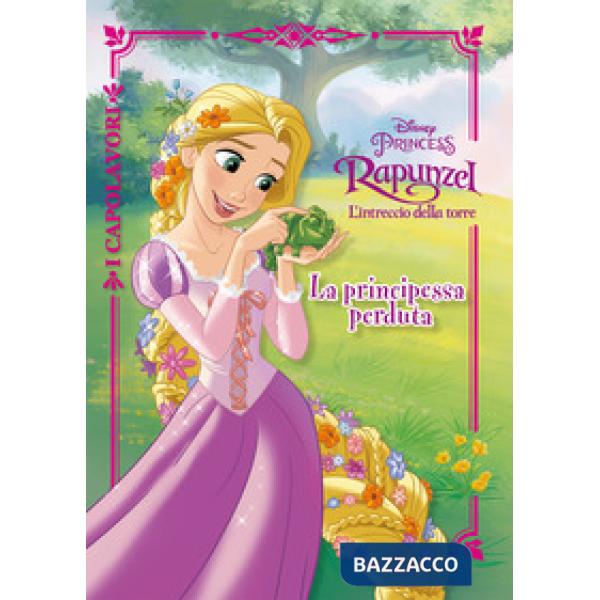 Principessa perduta. Rapunzel. L'intreccio della torre. Ediz. a colori (La)