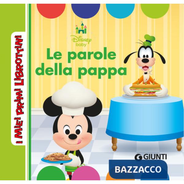Parole della pappa. Disney Baby. Ediz. a colori (Le)