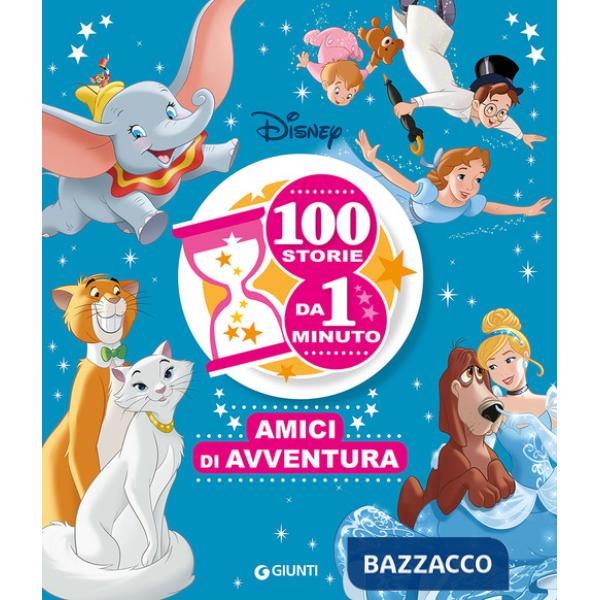Amici di avventura. 100 storie da 1 minuto. Ediz. ad alta leggibilità