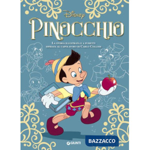 Pinocchio. La storia illustrata e a fumetti ispirata al capolavoro di Carlo Collodi