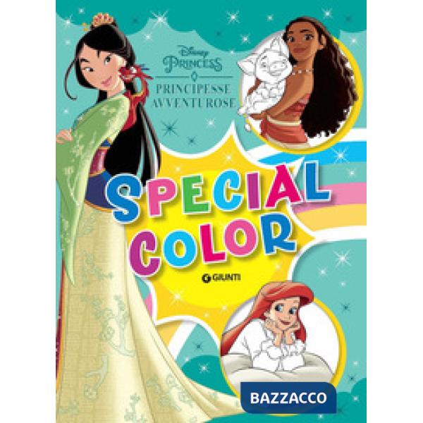 Principesse avventurose. Disney Princess. Special color. Ediz. a colori