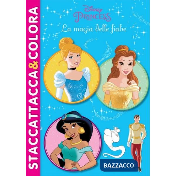 Magia delle fiabe. Princess. Staccattacca & colora. Con adesivi. Ediz. illustrata (La)