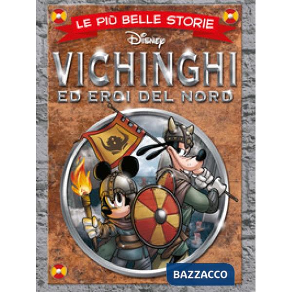 Più belle storie. Vichinghi ed eroi del Nord (Le)