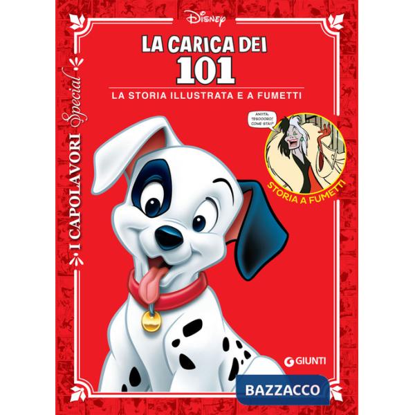 Carica dei 101. La storia illustrata e a fumetti (La)