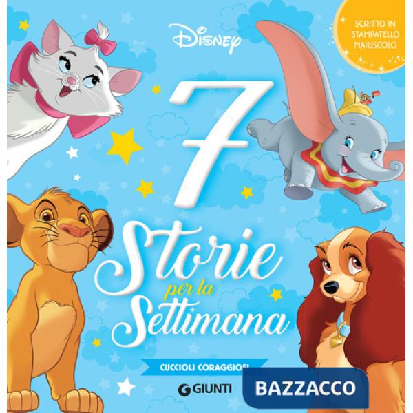 Cuccioli coraggiosi. 7 storie per la settimana. Ediz. a colori