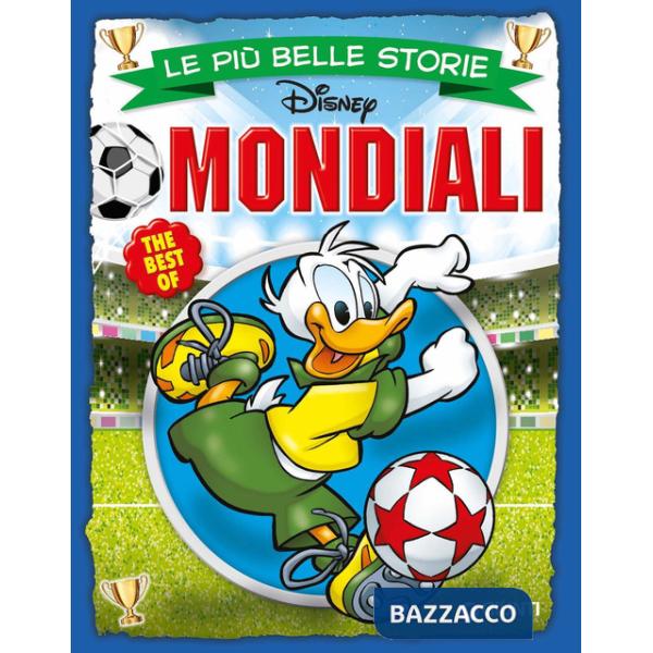 Più belle storie. Mondiali (Le)