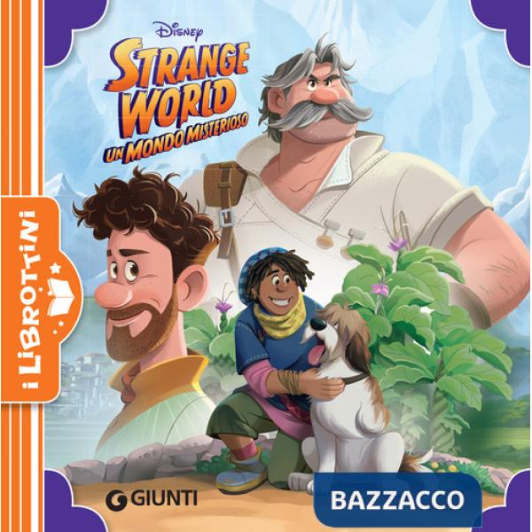 Strange World. Un mondo misterioso. Ediz. a colori