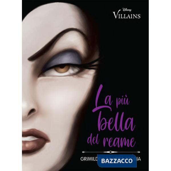 Più bella del reame. Grimilde. La vera storia (La)