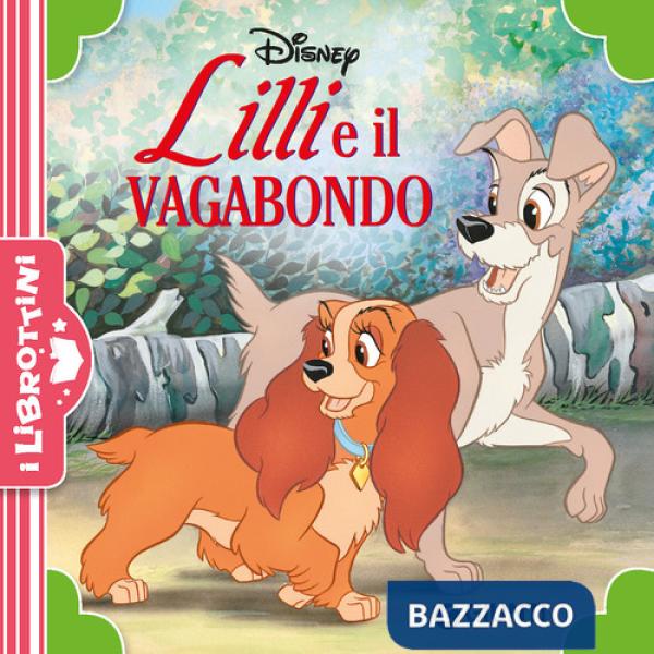 Lilli e il vagabondo. Ediz. a colori