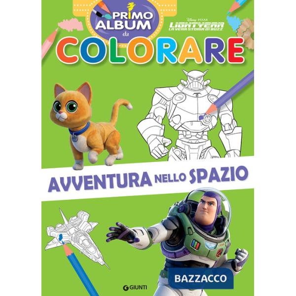 Avventura nello spazio. Lightyear. La vera storia di Buzz. Primo album da colorare. Ediz. a colori