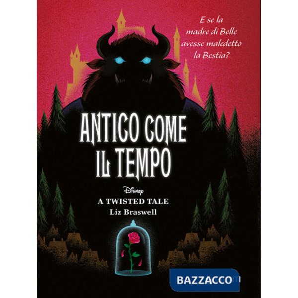 Antico come il tempo. E se la madre di Belle avesse maledetto la Bestia? A twisted tale