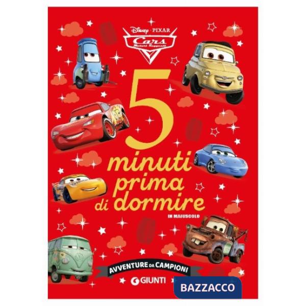 Avventure da campioni. Cars. 5 minuti prima di dormire. In maiuscolo. Ediz. a colori