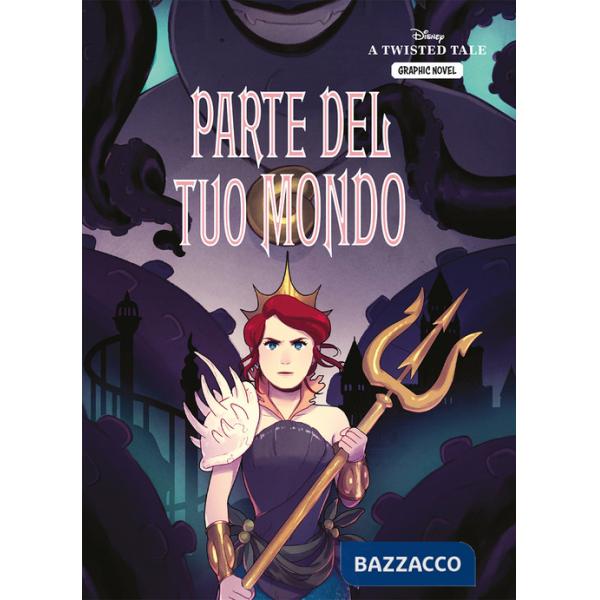 Parte del tuo mondo. A twisted tale graphic novel