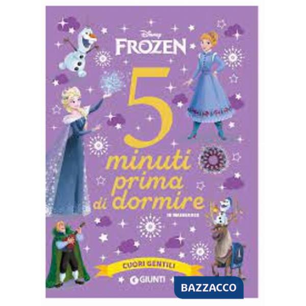 Cuori gentili. Disney Frozen. 5 minuti prima di dormire. In maiuscolo. Ediz. a colori