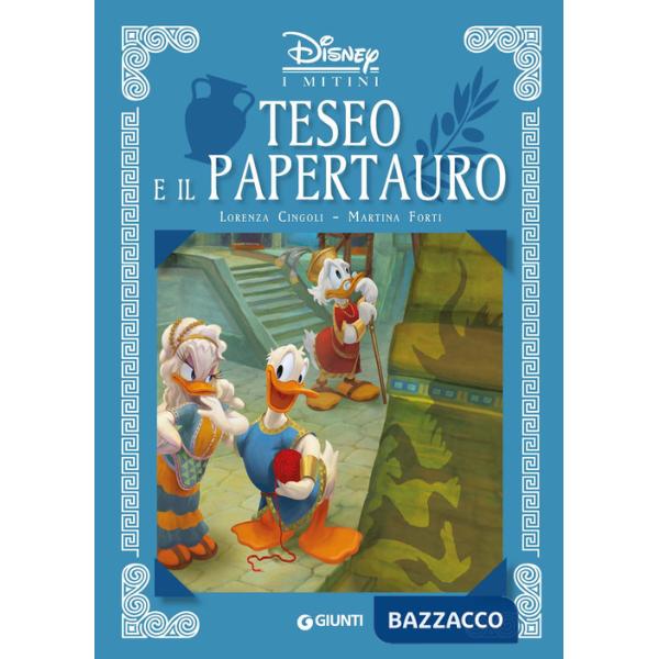 Teseo e il Papertauro. I mitini Disney. Ediz. a colori
