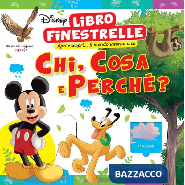 Chi, cosa e perché? Disney. Libro finestrelle. Ediz. a colori