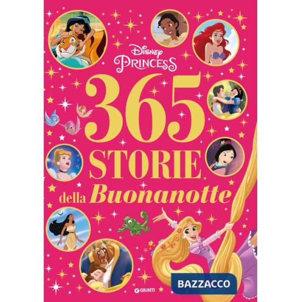 365 storie della buonanotte. Disney princess. Ediz. a colori