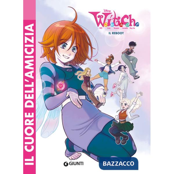 W.I.T.C.H. Il reboot. Vol. 1: Il cuore dell'amicizia
