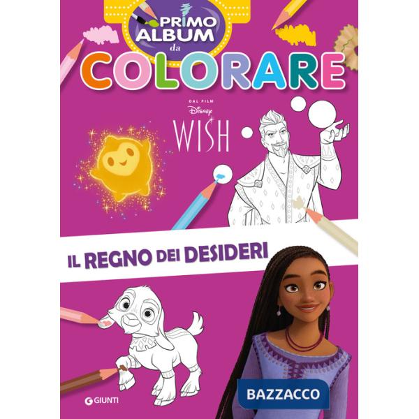 Regno dei desideri. Wish. Primo album da colorare. Ediz. a colori (Il)
