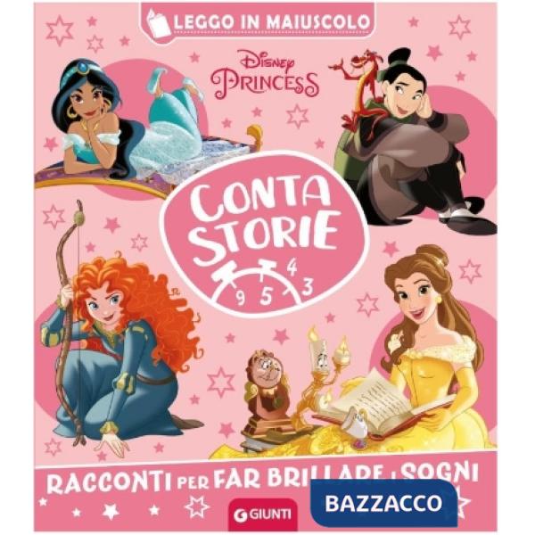 Disney Princess. Racconti per far brillare i sogni. Contastorie. Ediz. a colori